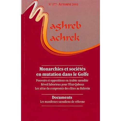 Maghreb-Machrek N° 177 Automne 2003 - Monarchies Et Sociétés En Mutation Dans Le Golfe