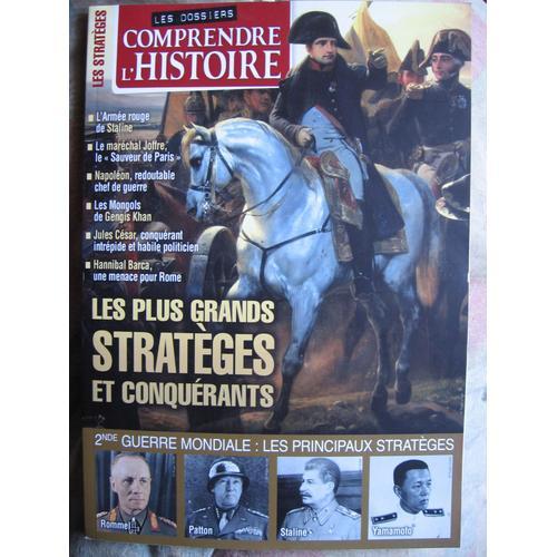 Les Dossiers Comprendre L'histoire 2  Les Grands Stratèges Et Conquérants