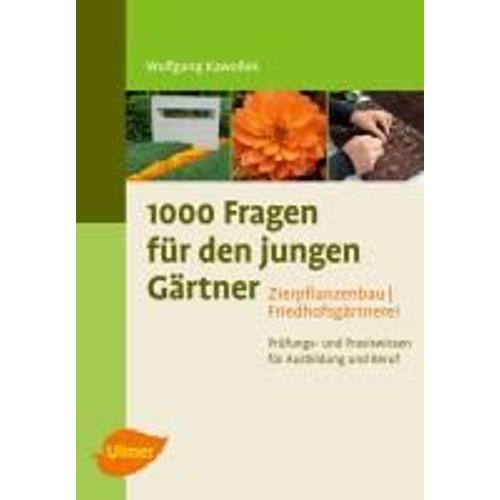 1000 Fragen Für Den Jungen Gärtner. Zierpflanzenbau Mit Friedhofsgärtnerei