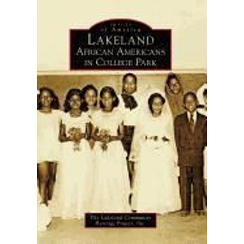Lakeland: African Americans In College Park