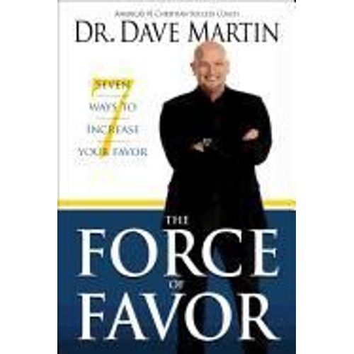 The Force Of Favor: 7 Ways To Increase Your Favor
