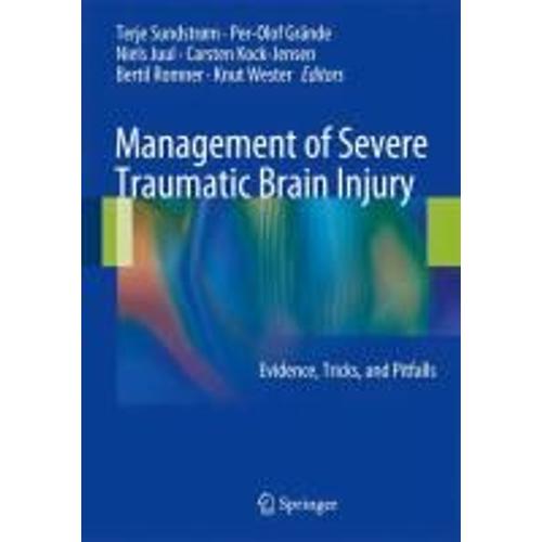 Management Of Severe Traumatic Brain Injury - Evidence, Tricks, And Pitfalls