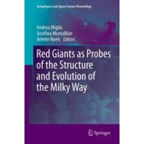 Red Giants As Probes Of The Structure And Evolution Of The Milky Way