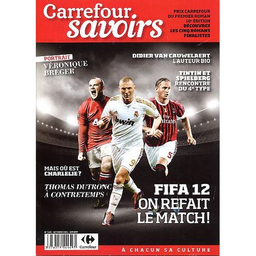 Carrefour Savoirs 148 - Fifa 12, Tintin Et Spielberg, Véronique Bréger, T. Dutronc, Van Cauwelaert