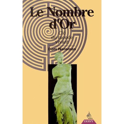 Le Nombre D'or : Clé Du Monde Vivant