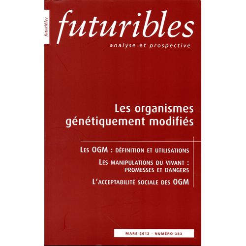 Futuribles N° 383, Mars 2012 - Les Organismes Génétiquement Modifiés