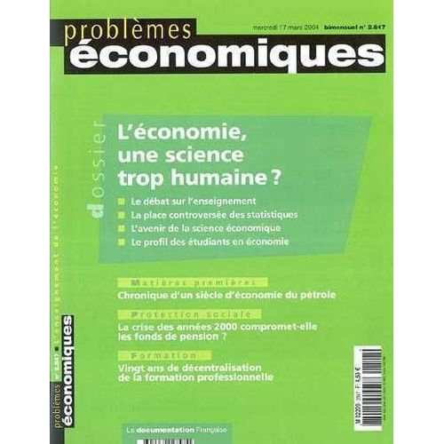 Problemes Economiques  N° 2847 : L'économie, Une Science Trop Humaine ?