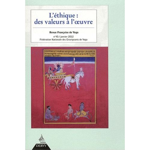 Revue Française De Yoga N° 45, Janvier 2012 - L'éthique : Des Valeurs À L'oeuvre