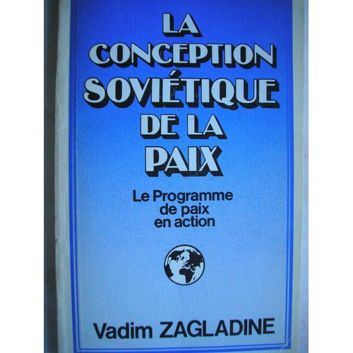 La Conception Soviétique De La Paix (Le Programme De Paix En Action)