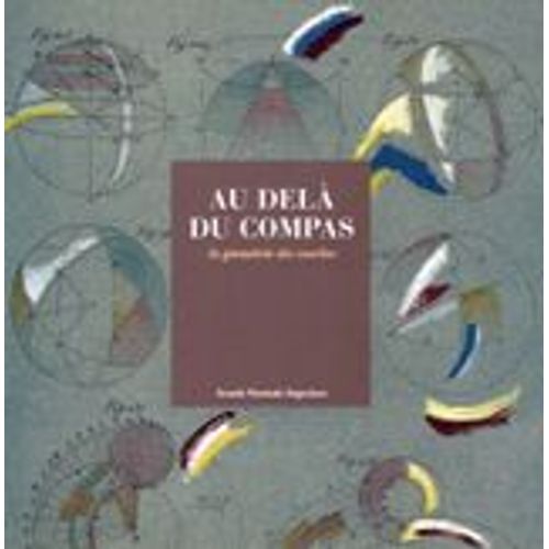 Au-Delà Du Compas, La Géométrie Des Courbes