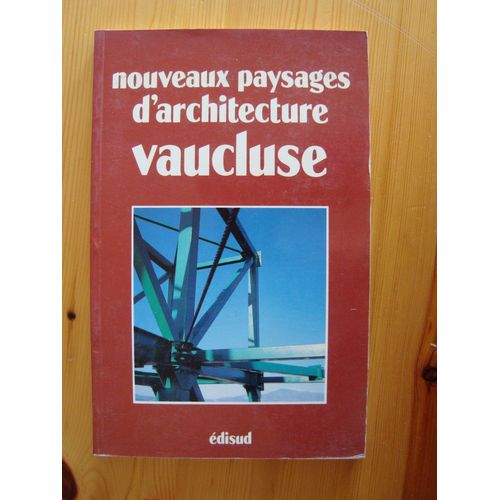 Nouveaux Paysages D'architecture - Vaucluse
