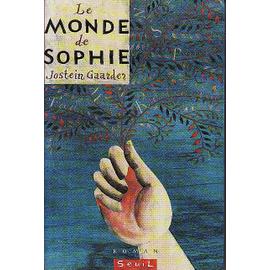  Le Monde de Sophie. Roman sur l'histoire de la philosophie -  Gaarder, Jostein - Livres