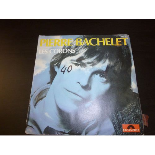 Vinyle 45 Tours Piere Bachelet "Les Corons, Nos Jours Heureux"