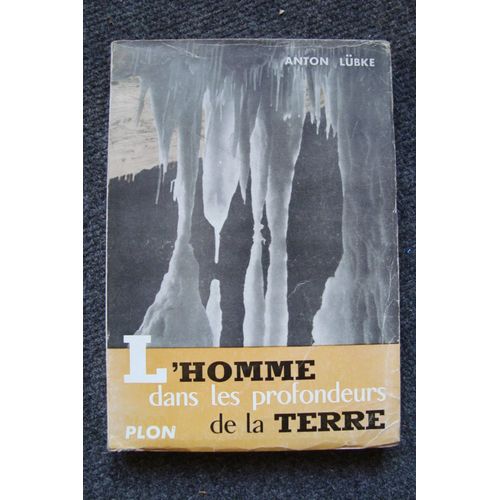 L'homme Dans Les Profondeurs De La Terre. Les Mystères Du Monde Souterrain. Traduit De L'allemand