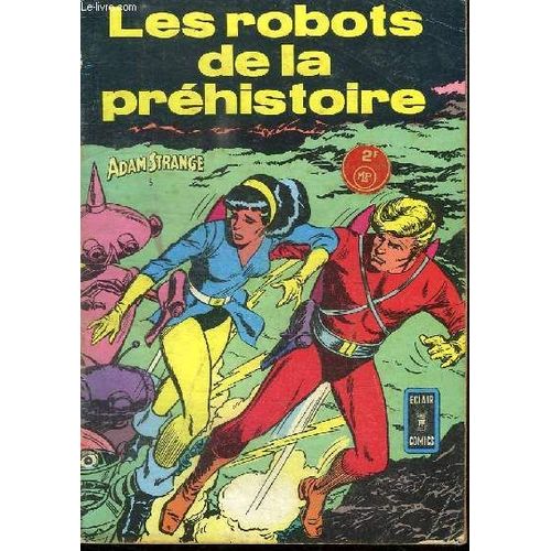 Adam Strange N° 5. Les Robots De La Prehistoire.