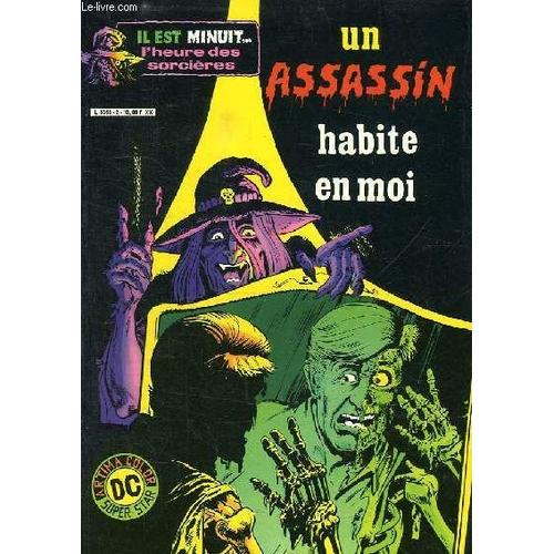 Il Est Minuit L Heure Des Sorcieres N° 2. Un Assassin Habite En Moi.