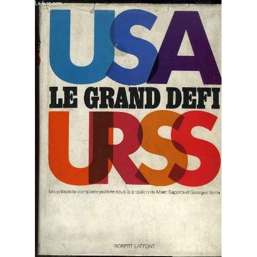 Le Grand Défi. Encyclopédie Comparée Usa - Urss. Tome 1