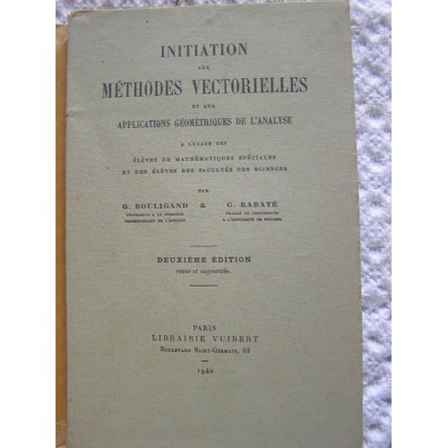 Initiation Aux Méthodes Vectorielles Et Aux Méthodes Géométriques De L'analyse