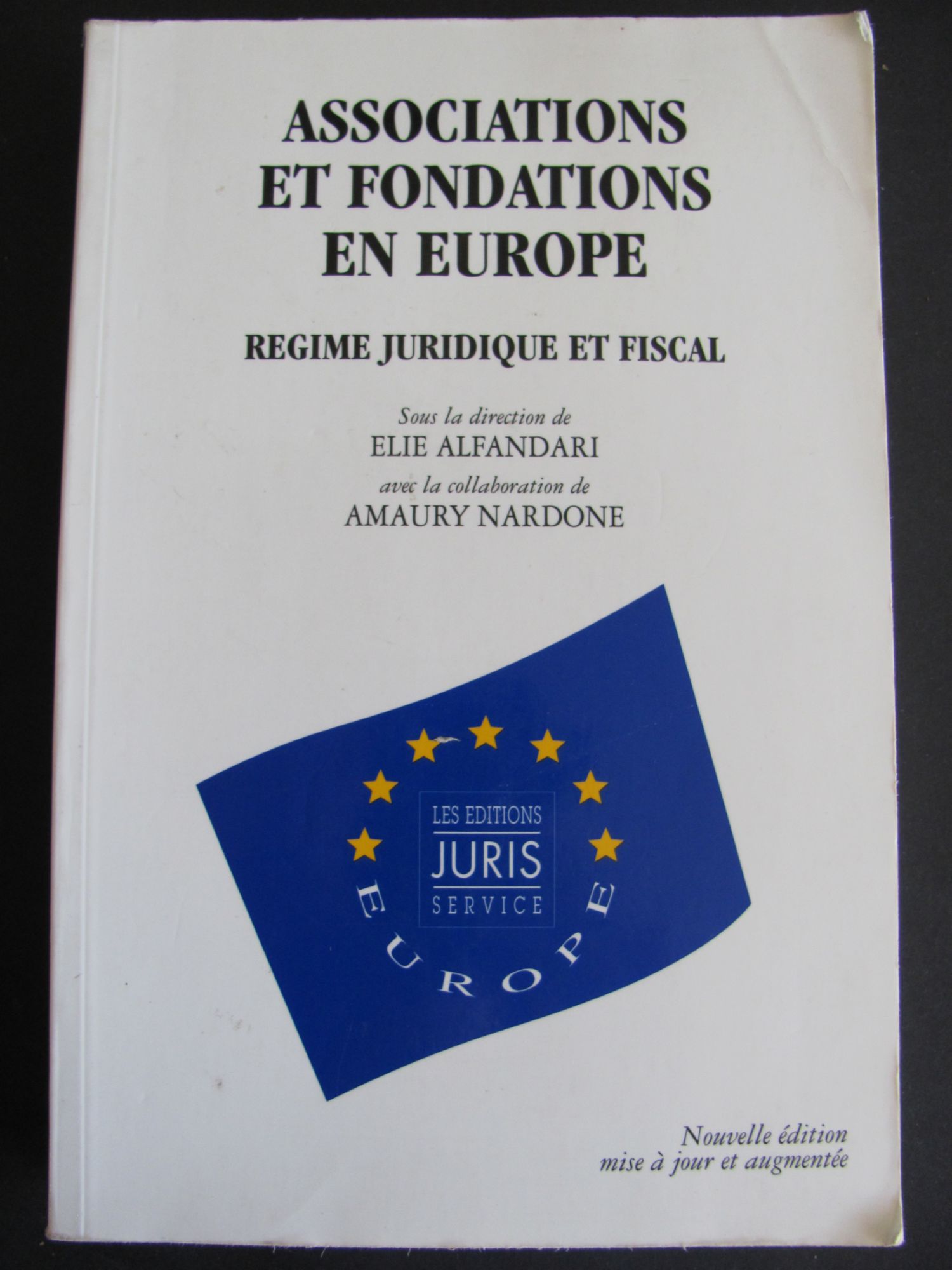 Les Associations Et Fondations En Europe - Régime Juridique Et Fiscal