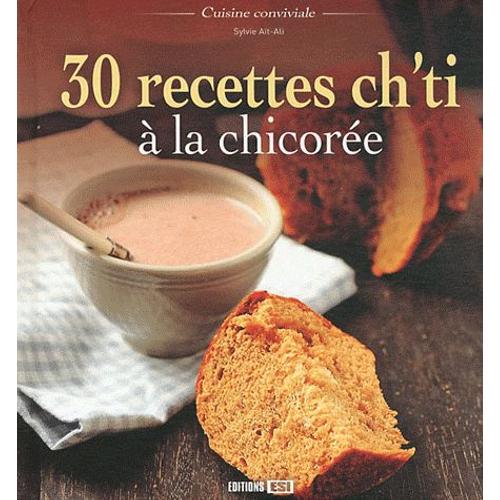 30 Recettes Ch'ti À La Chicorée