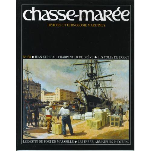 Le Chasse Marée N° 138 : Revue D'histoire Maritime