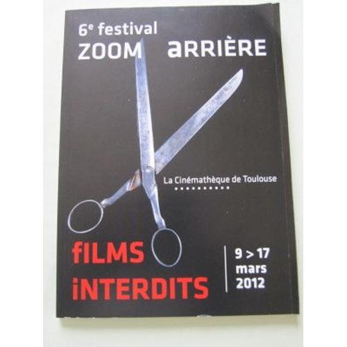 Catalogue 6° Festival Zoom Arrière (Cinémathèque De Toulouse) Films Interdits