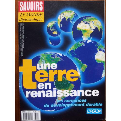 Savoirs Le Monde Diplomatique  N° 2 : Une Terre En Renaissance