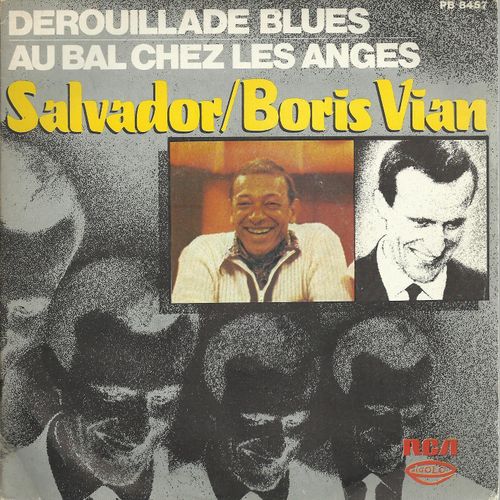 Salvador / Boris Vian : Derouillade Blues 3'33 (Boris Vian - Henri Salvador)  /  Au Bal Chez Les Anges 2'56 (Boris Vian - Henri Salvador)