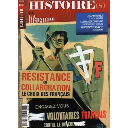 Histoire(S) De La Dernière Guerre N°16 - Résistance Ou Collaboration