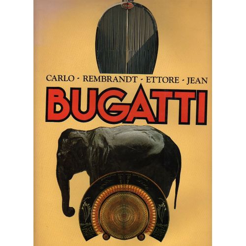 Carlo Rembrandt Ettore Jean Bugatti