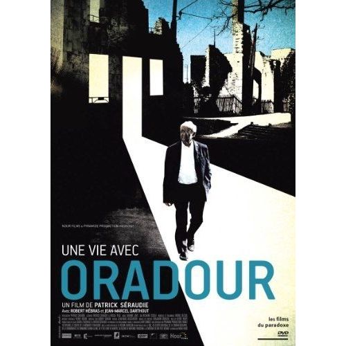 Une Vie Avec Oradour
