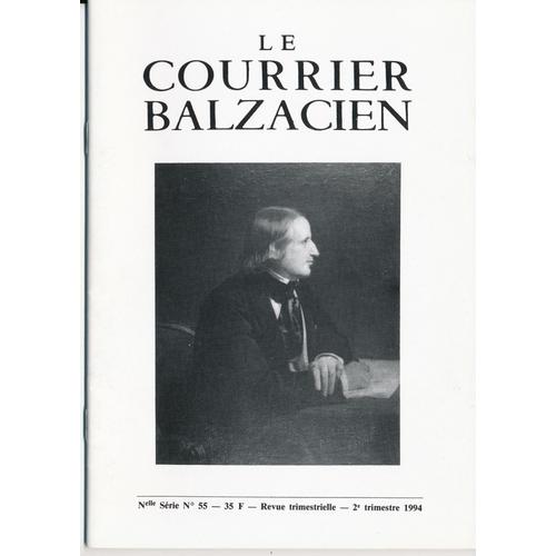 Le Courrier Balzacien. N° 55, 2ème Trimestre 1994. Contient Entre Autres : Balzac Et Le Brésil, Par Anne Panchout (2 Pages). Alfred De Vigny Et Honoré De Balzac, Par Roger Pierrot (5 ...