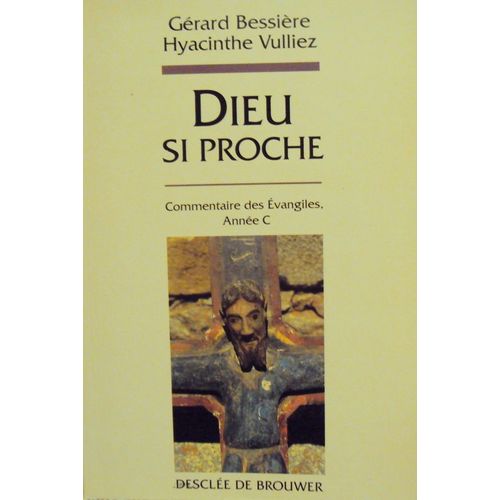 Dieu Si Proche (Annee C)