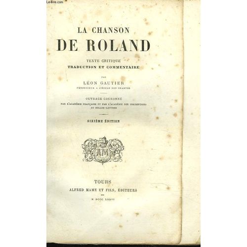 La Chanson De Roland. Texte Critique, Traduction Et Commentaire Par Leon Gautier.