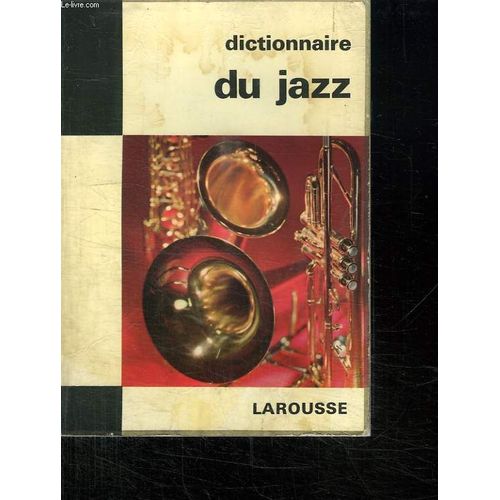 Dictionnaire Du Jazz.