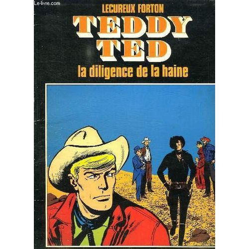 Teddy Ted La Diligence De La Haine.