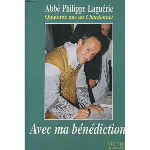 Quatorze Ans Au Chardonnet Avec Ma Benediction