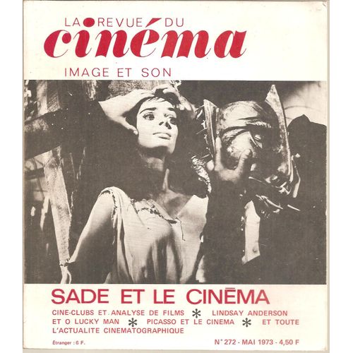 La Revue Du Cinéma - Image Et Son N° 272 : Sade Et Le Cinéma - Lindsay Anderson Et O Lucky Man - Picasso Et Le Cinéma