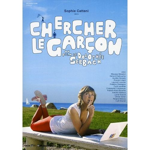 Chercher Le Garçon, Dossier De Presse, Dorothée Sebbagh, Sophie Cattani, Moussa Maaskri