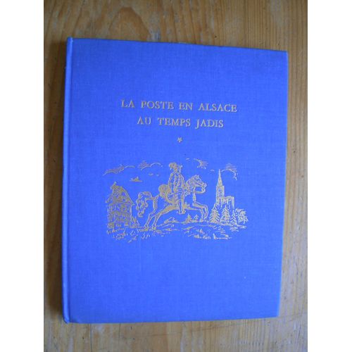 La Poste En Alsace Au Temps Jadis Jusqu A La Revolution De 1789