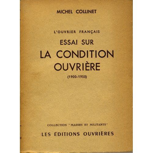 L Ouvrier Français. Essai Sur La Condition Ouvrière (1900-1950). Avant-Propos Par Edouard Dolléans