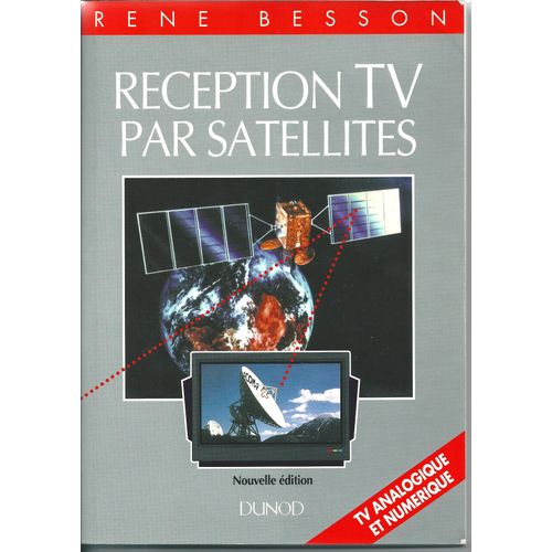 Réception Tv Par Satellites - Tv Analogique Et Numérique