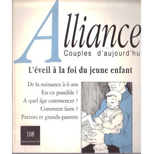 Alliance - Couples D'aujourd'hui - 108 - L'éveil À La Foi Du Jeune Enfant