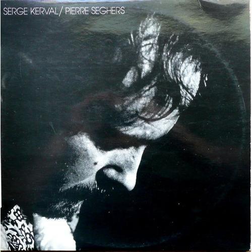 Serge Kerval / Pierre Seghers