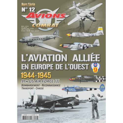 L'aviation Alliée En Europe De L'ouest 1944-1945 - 9th Us Air Force