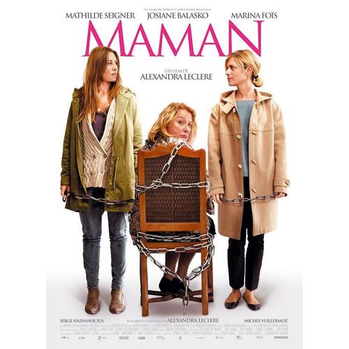 Maman - Véritable Affiche De Cinéma Pliée - Format 40x60 Cm - De Alexandra Leclère Avec Josiane Balasko, Mathilde Seigner, Marina Fois, - 2012