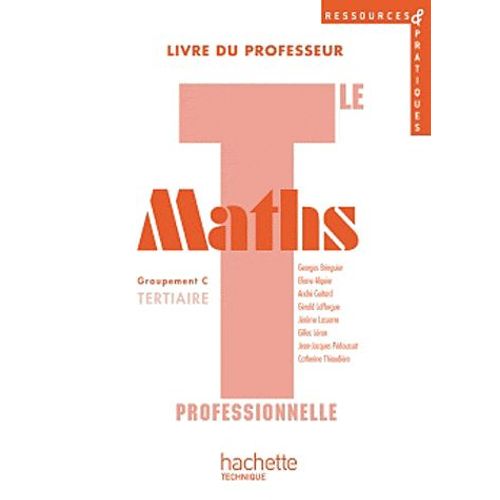 Maths Tle Professionnelle Groupement C Tertiaire - Livre Du Professeur (1cédérom)