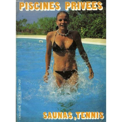 Piscines Privees, Saunas, Tennis, Hors-Serie, 1981