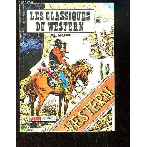 Les Classiques Du Western, Album N°5 : El Bravo N°109 - Tipi N°78 - Long Rifle N°106