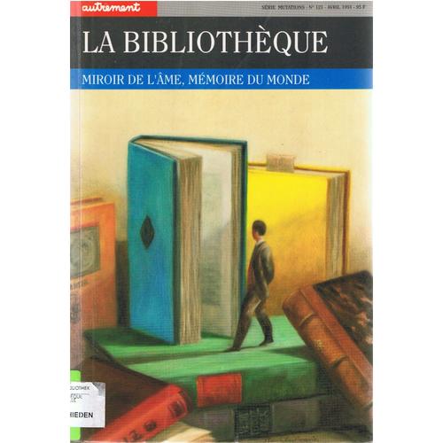 La Bibliothèque, Miroir De L'âme, Mémoire Du Monde